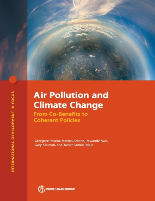 Cover for Grzegorz Peszko · Air Pollution and Climate Change: From Co-Benefits to Coherent Policies - International Development in Focus (Pocketbok) (2023)