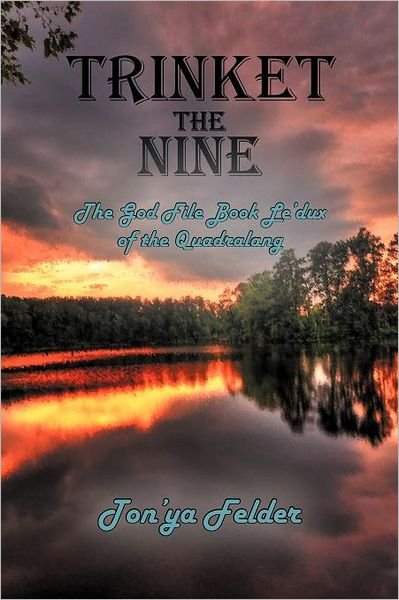 Cover for Ton'ya Felder · Trinket the Nine: the God File Book Le'dux of the Trilogy (Pocketbok) [Multilingual edition] (2012)