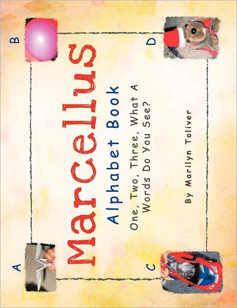 Cover for Marilyn Toliver · Marcellus Alphabet Book: One, Two, Three What a Words Do You See? (Paperback Book) (2012)