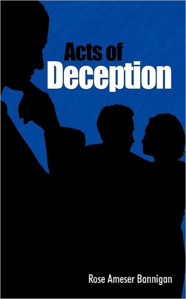 Cover for Rose Ameser Bannigan · Acts of Deception (Taschenbuch) (2011)