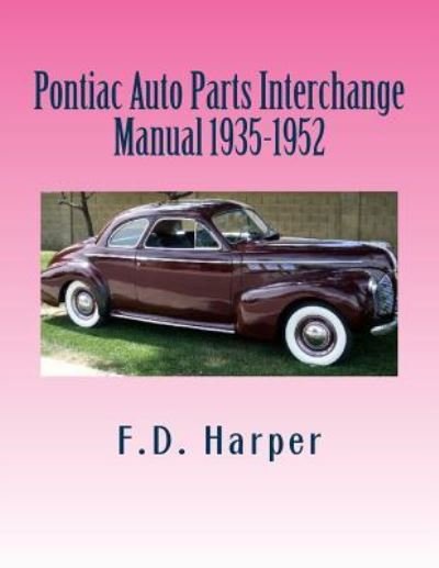 Cover for F D Harper · Pontiac Auto Parts Interchange Manual 1935-1952 (Paperback Book) (2012)