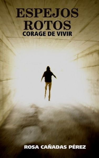 Cover for Rosa Cañadas Perez · Espejos Rotos (Book) (2011)