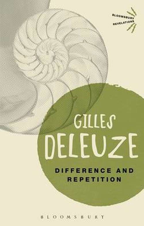 Difference and Repetition - Bloomsbury Revelations - Deleuze, Gilles (No current affiliation) - Libros - Bloomsbury Publishing PLC - 9781472572356 - 23 de octubre de 2014