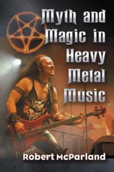 Cover for Robert McParland · Myth and Magic in Heavy Metal Music (Paperback Book) (2018)