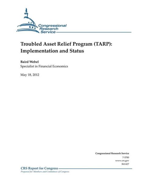 Cover for Baird Webel · Troubled Asset Relief Program (Tarp): Implementation and Status (Paperback Book) (2012)