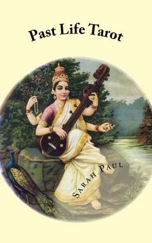 Cover for Sarah Paul · Past Life Tarot: Past Life Layouts and Interpretations from the Book Samsara Tarot (Paperback Bog) (2012)