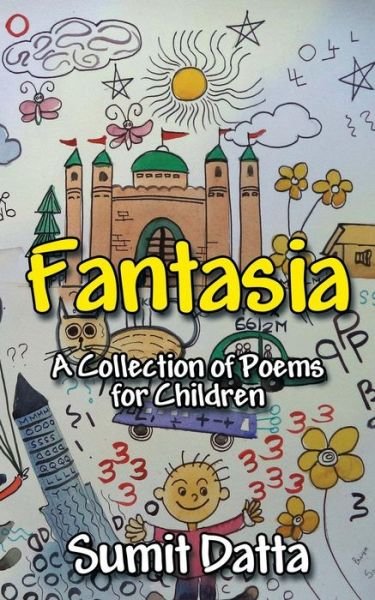 Cover for Sumit Datta · Fantasia: a Collection of Poems for Children (Paperback Book) (2015)
