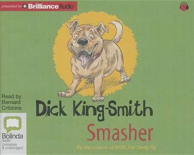 Smasher - Dick King-smith - Musiikki - Bolinda Audio - 9781486247356 - tiistai 29. syyskuuta 2015