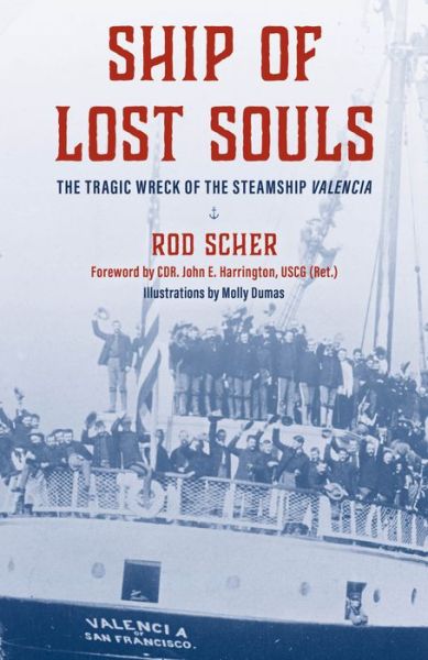 Cover for Rod Scher · Ship of Lost Souls: The Tragic Wreck of the Steamship Valencia (Hardcover Book) (2025)