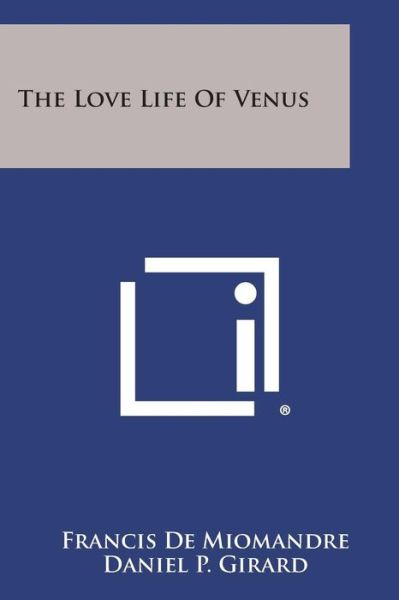 Cover for Francis De Miomandre · The Love Life of Venus (Paperback Book) (2013)