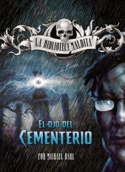 Ojo Del Cementerio - Michael Dahl - Libros - Capstone - 9781496585356 - 1 de agosto de 2019