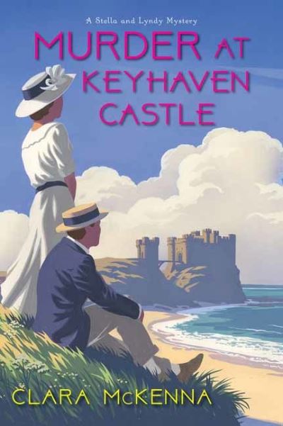 Cover for Clara McKenna · Murder at Keyhaven Castle - A Stella and Lyndy Mystery (#3) (Taschenbuch) (2022)