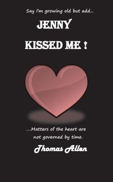 Cover for Thomas Allen · Jenny Kissed Me! (Pocketbok) (2014)