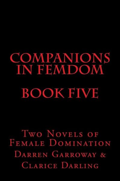 Cover for Stephen Glover · Companions in Femdom - Book Five: Two Novels of Female Domination (Pocketbok) (2014)