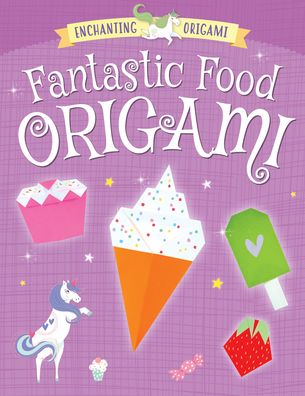 Cover for Joe Fullman · Fantastic Food Origami (Book) (2020)