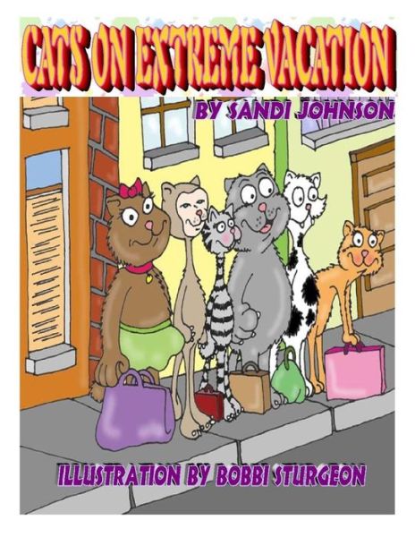 Cats on Extreme Vacation - Sandi Johnson - Książki - Createspace - 9781500646356 - 25 lipca 2014