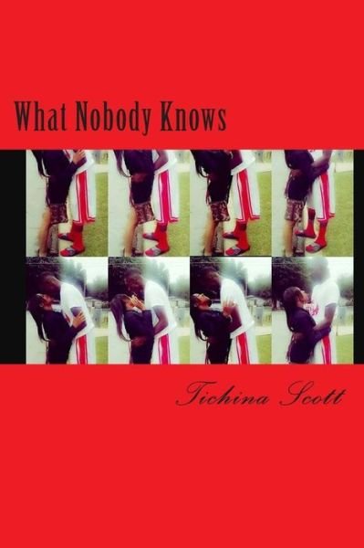 Cover for Tichina D Scott · What Nobody Knows (Pocketbok) (2014)