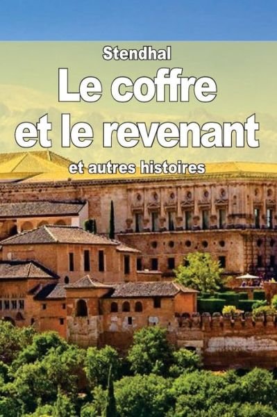 Cover for Stendhal · Le Coffre et Le Revenant: et Autres Histoires (Paperback Book) (2014)