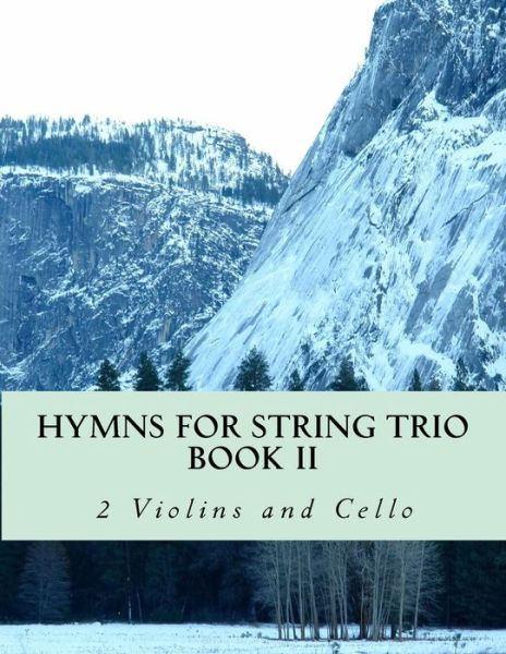 Cover for Case Studio Productions · Hymns for String Trio Book II - 2 Violins and Cello (Paperback Book) (2015)