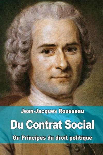 Cover for Jean-jacques Rousseau · Du Contrat Social: Ou Principes Du Droit Politique (Pocketbok) (2015)