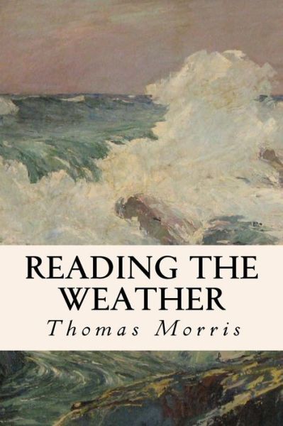 Cover for Thomas Morris · Reading the Weather (Taschenbuch) (2015)