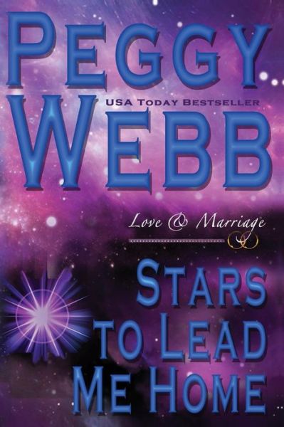 Cover for Peggy Webb · Stars to Lead Me Home: Love and Marriage (Paperback Book) (2015)