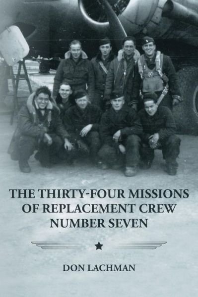 Cover for Don Lachman · The Thirty-four Missions of Replacement Crew Number Seven (Paperback Book) (2015)