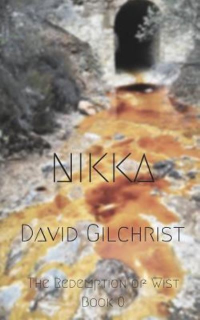 Nikka - David Gilchrist - Książki - Createspace Independent Publishing Platf - 9781518665356 - 17 października 2015