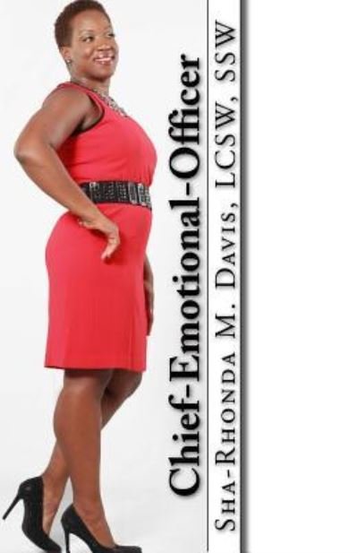 Cover for Sha-Rhonda M Davis Lcsw · Chief-Emotional-Officer (Pocketbok) (2016)