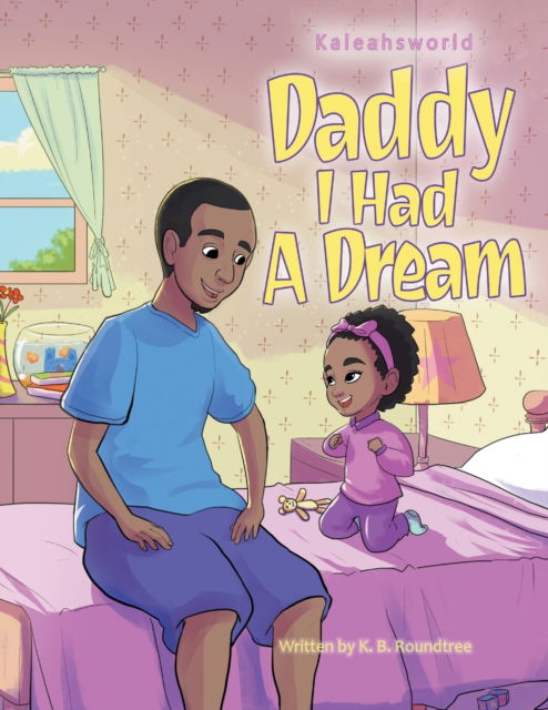 Cover for K B Roundtree · Daddy I Had a Dream (Paperback Book) (2017)