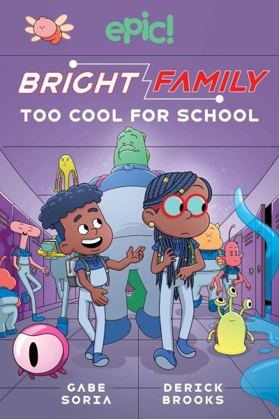 Cover for Gabe Soria · Bright Family: Too Cool For School - The Bright Family (Paperback Book) (2024)