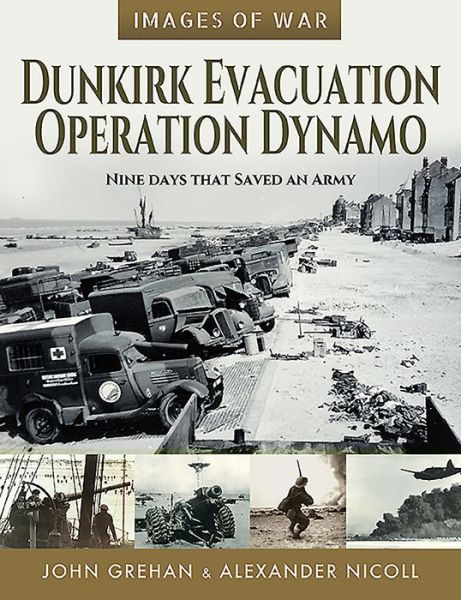 Cover for Martin Mace · Dunkirk Evacuation - Operation Dynamo: Nine Days that Saved an Army - Images of War (Taschenbuch) (2020)