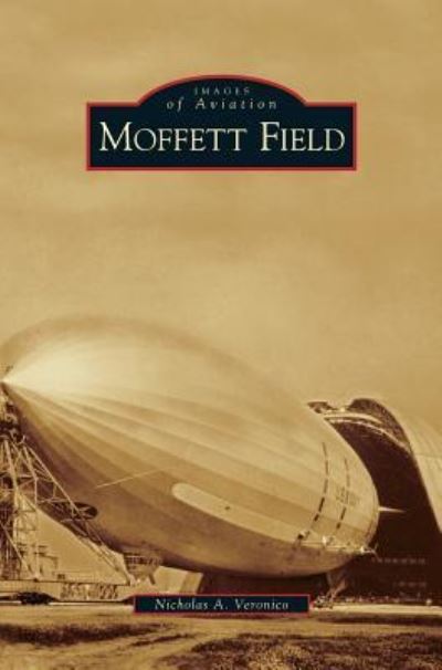 Cover for Nicholas a Veronico · Moffett Field (Hardcover Book) (2006)