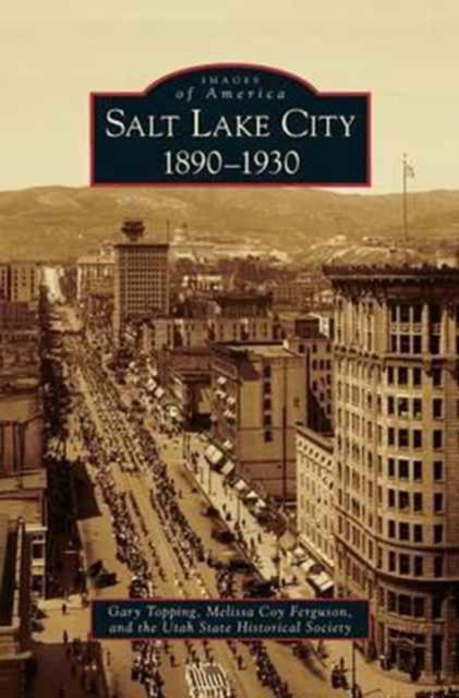 Cover for Gary Topping · Salt Lake City (Hardcover Book) (2009)