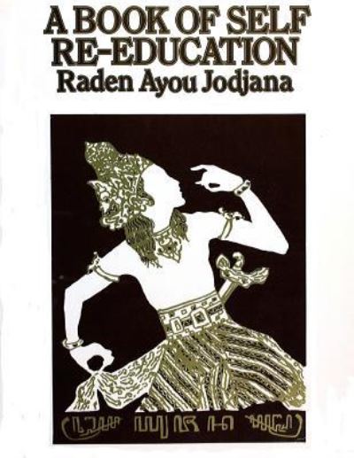 Cover for Raden Ayou Jodjana · A Book of Self Re-Education (Paperback Book) (2016)