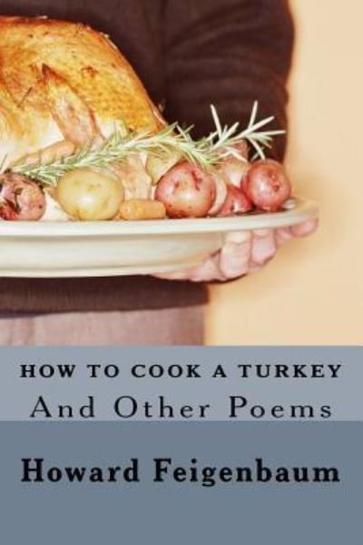 Cover for Howard Feigenbaum · How to Cook a Turkey (Paperback Book) (2016)
