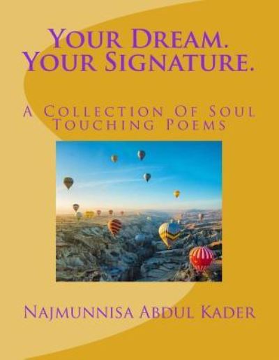 Cover for Najmunnisa Binte Abdul Kader · Your Dream. Your Signature. (Paperback Book) (2017)