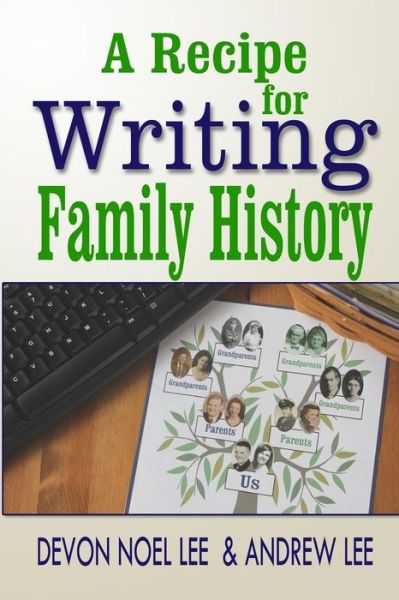 Cover for Consultant Andrew Lee · A Recipe for Writing Family History (Paperback Book) (2017)