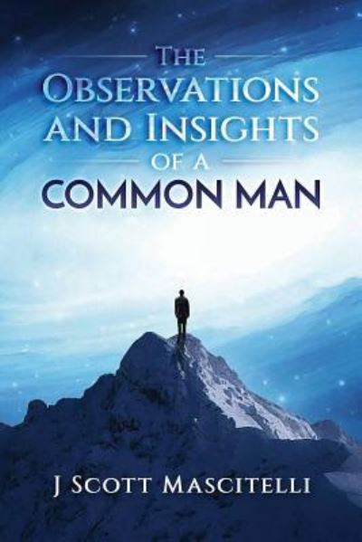 Cover for J Scott Mascitelli · Observations and Insights of a Common Man (Paperback Book) (2017)