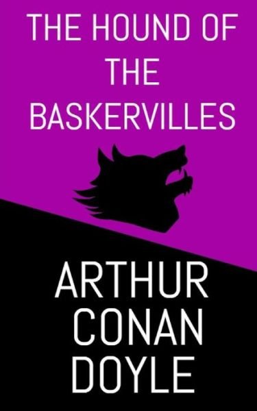 The Hound of the Baskervilles - Arthur Conan Doyle - Libros - CreateSpace Independent Publishing Platf - 9781543216356 - 21 de febrero de 2017
