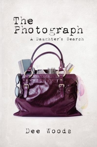 Cover for Dee Woods · The Photograph (Paperback Book) (2017)