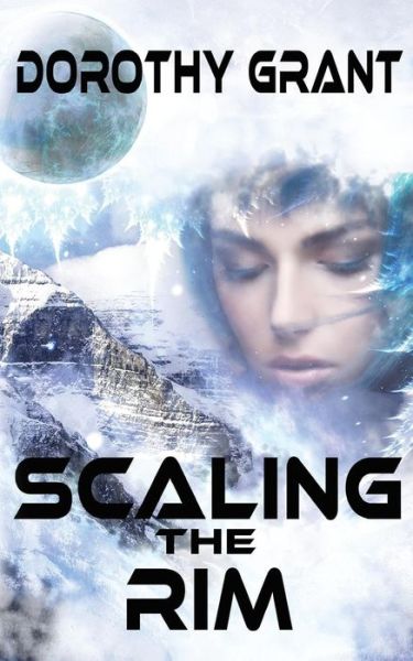 Cover for Dorothy Grant · Scaling The Rim (Paperback Book) (2017)