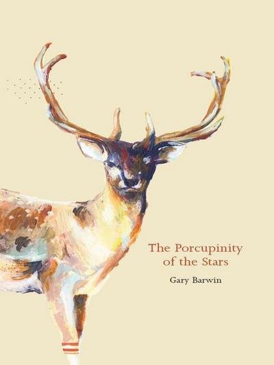 Cover for Gary Barwin · The Porcupinity of the Stars (Taschenbuch) (2006)