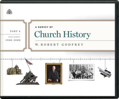 Cover for W. Robert Godfrey · A Survey of Church History, Part 6 A.D. 1900-2000 (CD) (2016)