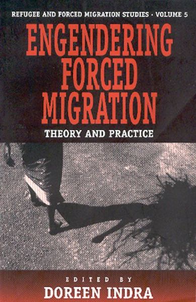 Cover for Doreen Indra · Engendering Forced Migration: Theory and Practice - Forced Migration (Taschenbuch) (1998)