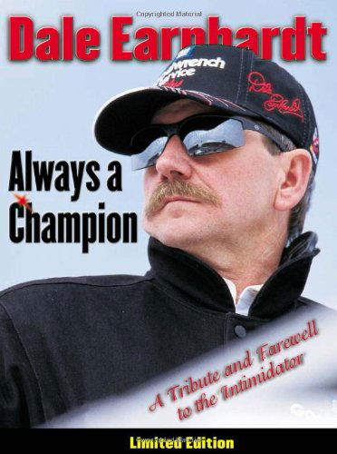 Cover for Triumph Books · Dale Earnhardt: Always a Champion: A Tribute and Farewell to the Intimidator (Hardcover Book) [Limited edition] (2001)