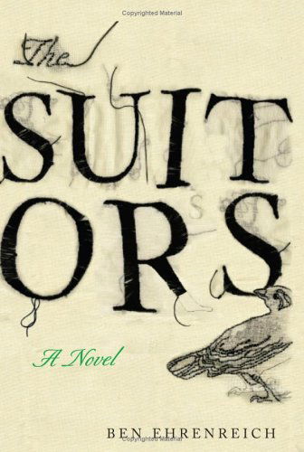 Cover for Ben Ehrenreich · The Suitors: A Novel (Hardcover Book) (2006)