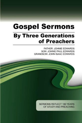 Cover for John Isaac Edwards · Gospel Sermons by Three Generations of Preachers (Paperback Book) (2012)