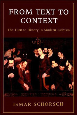 From Text to Context - Ismar Schorsch - Books - Brandeis University Press - 9781584653356 - May 31, 2003