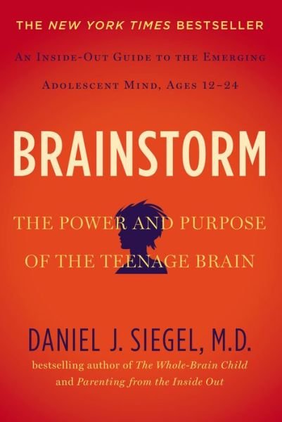 Cover for Daniel J. Siegel · Brainstorm: the Power and Purpose of the Teenage Brain (Gebundenes Buch) (2014)